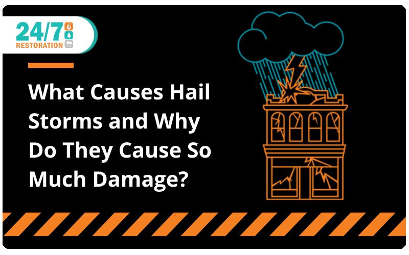 What Causes Hail Storms and Why Do They Cause So Much Damage?